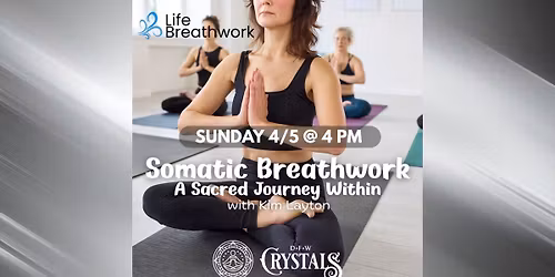 A Sacred Journey Within: Somatic Breathwork