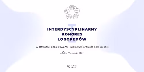 I Interdyscyplinarny Kongres Logoped\u00f3w