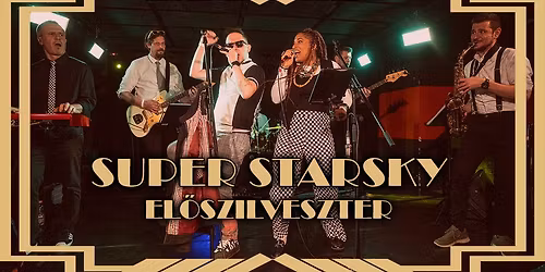 Super Starsky El\u0151szilveszter \u2605 Hunnia