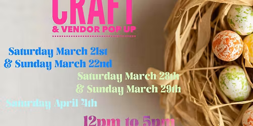 SPRING INTO EASTER CRAFT EVENT