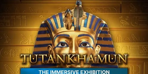 Tutankhamun: The Immersive Exhibition