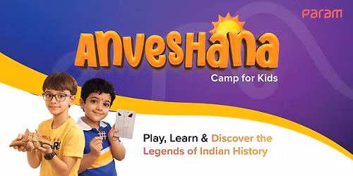 Anveshana 2026 - History Summer camp for Kids