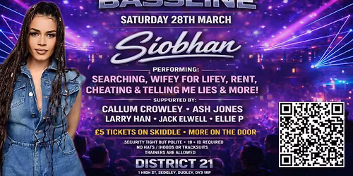 A night of Bassline with special guest Siobhan Performing Cheating & Telling me lies and More!!