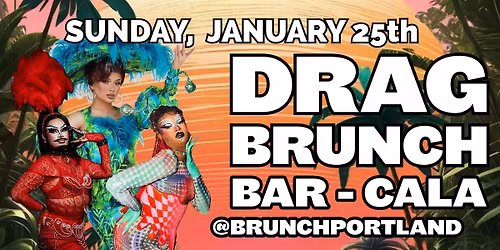 DRAG BRUNCH BAR-CALA (Sunday January 25th)