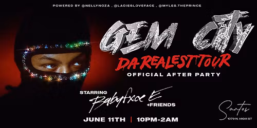 Gem City: Da Realest Tour Official After Party ft. Babyfxace E + Friends