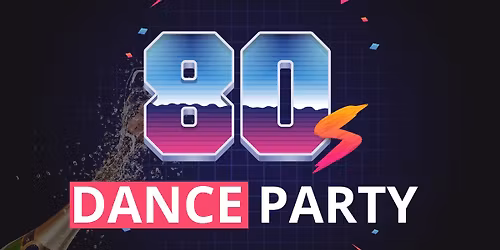 80's Dance Party