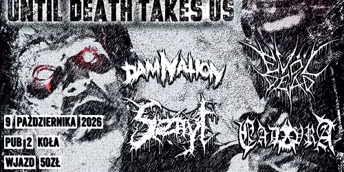 Ev\u00f6l Dead (GER) \/ DamNation \/ Sznyt \/ Cadavra - 9 X 2026 - 2Ko\u0142a, Warszawa