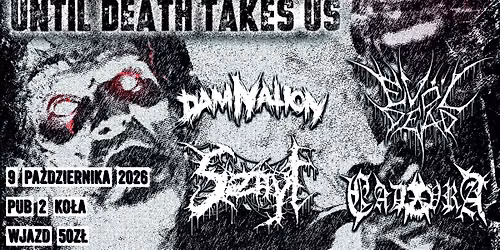 Ev\u00f6l Dead (GER) \/ DamNation \/ Sznyt \/ Cadavra - 9 X 2026 - 2Ko\u0142a, Warszawa