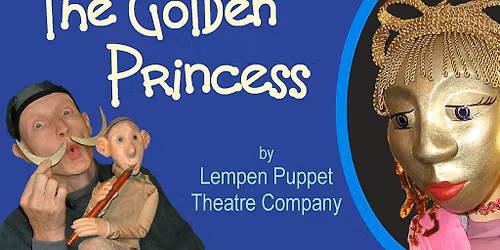 Lemen Puppet Theatre: The Golden Princess