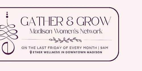 Gather & Grow: Madison Women's Network