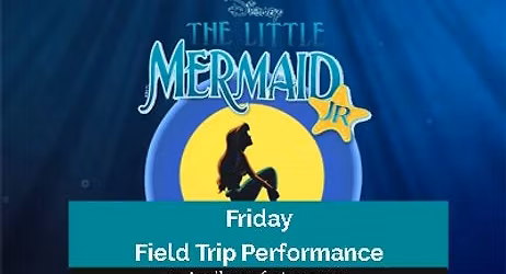 IFCT Field Trip Performance The Little Mermaid