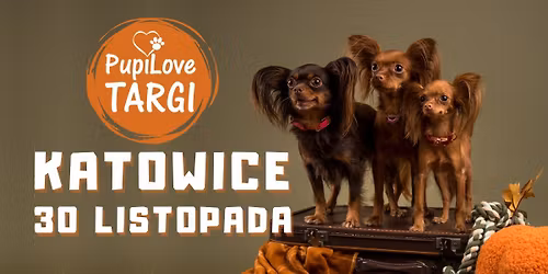 PupiLove Targi w Katowicach 30.11.2025