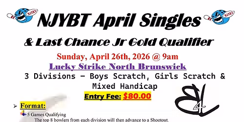 NJYBT APRIL SINGLES & OPTIONAL LAST CHANCE JR GOLD QUALIFIER