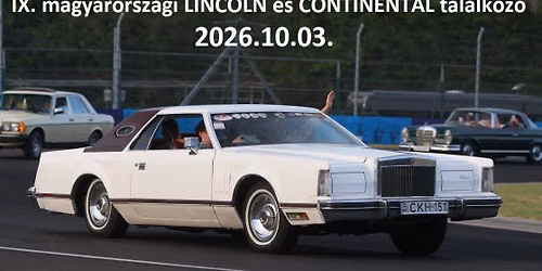 IX. magyarorsz\u00e1gi LINCOLN \u00e9s CONTINENTAL tal\u00e1lkoz\u00f3