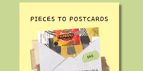 Pieces to Postcards: A Collage Workshop with Artsy Gala