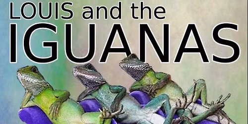 Louis & The Iguanas