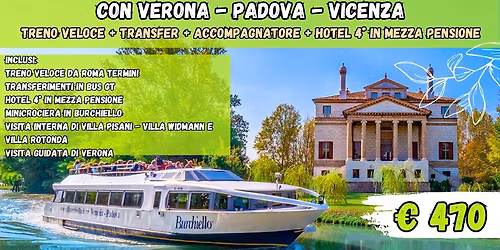 MINICROCIERA ALLA SCOPERTA DELLE VILLE DEL BRENTA CON VERONA, PADOVA E VICENZA!