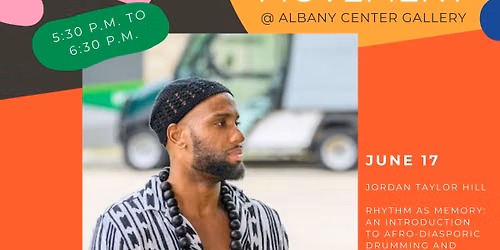 ART & MOVEMENT PROGRAM SERIES at Albany Center Gallery with Jordan Taylor Hill