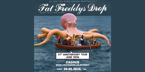 Fat Freddy\u2019s Drop u Zagrebu! Based On A True Story 21 Anniversary Tour