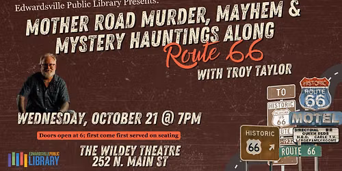Mother Road Murder, Mayhem & Mystery Hauntings Along Route 66 with Troy Taylor