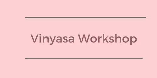 Vinyasa Workshop 