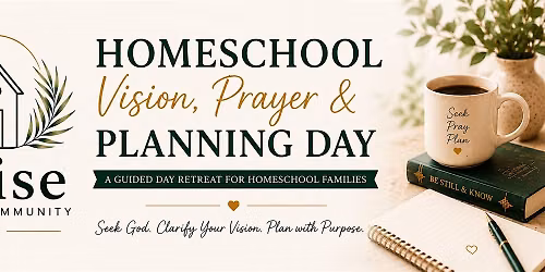 Homeschool Vision, Prayer & Planning Day
