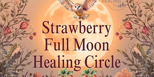 Full Moon Healing Circle - Strawberry Moon 2026
