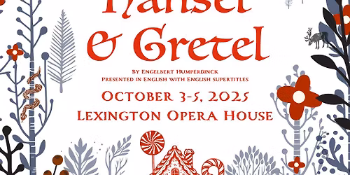 Hansel and Gretel at Reynolds Hall at Smith Center