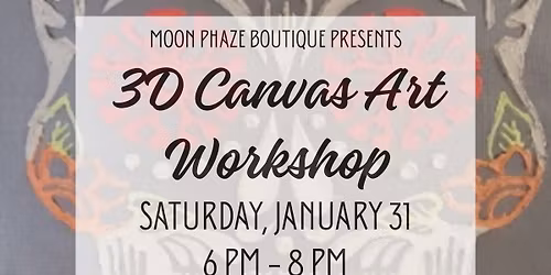 3D Canvas Art - Make & Take Workshop by Reflections With Kate