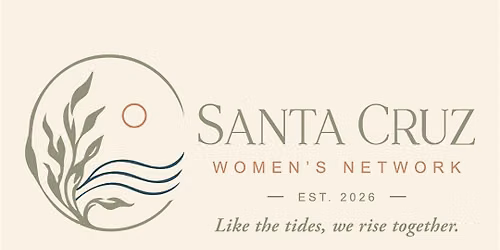 Santa Cruz Women's Network Monthly Gathering
