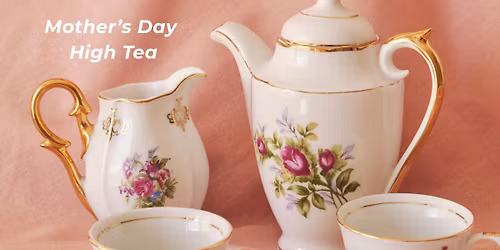 Mother's Day High Tea