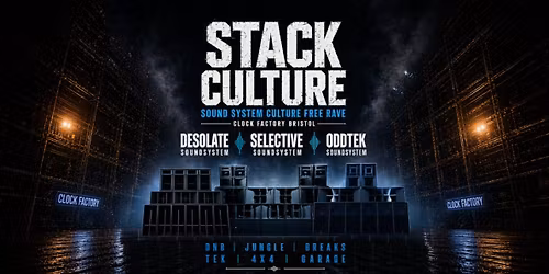 Stack Culture 003 | FREE Rave | Sound System Link