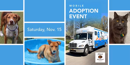 Meet Your New Best Friend at our MOBILE PET ADOPTION EVENT! 