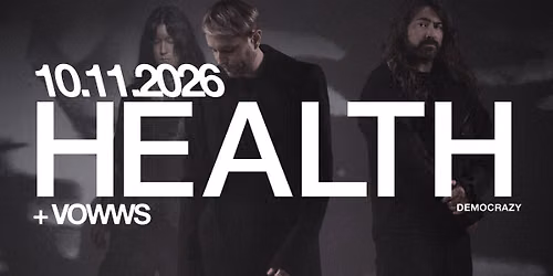 HEALTH + VOWWS \u2022 De Vooruit