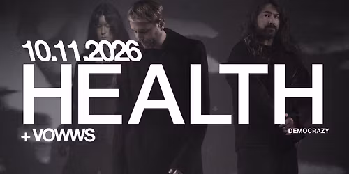HEALTH + VOWWS \u2022 De Vooruit