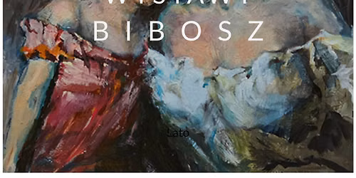 WERNISA\u017b WYSTAWY "BIBOSZ"