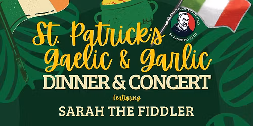 GAELIC & GARLIC ST. PATRICK'S DINNER & CONCERT with Sarah the Fiddler