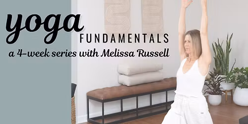 Yoga Fundamentals: Building Strength and Steadiness