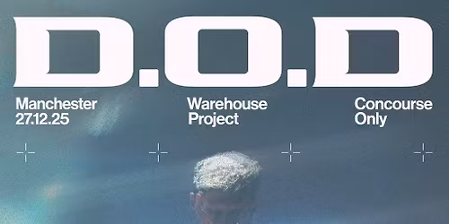 WHP Presents: D.O.D. [Concourse Only]