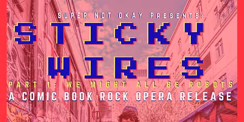 Super Not Okay - Part 1 Release Show