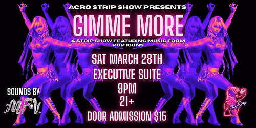 Acro Strip Show Presents: GIMME MORE