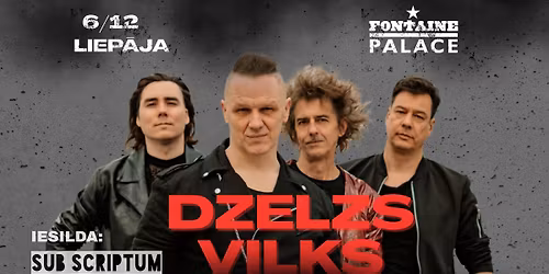 DZELZS VILKS koncert\u0101 \u201cIzsp\u016bru\u0161iem matiem\u201d | iesilda: SUB SCRIPTUM (LV) rock