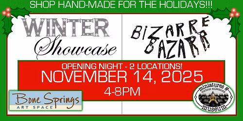 WINTER SHOWCASE and BIZARRE BAZAAR