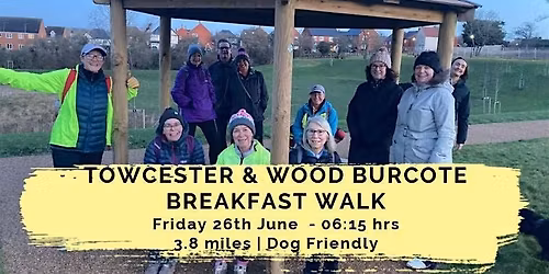 TOWCESTER & WOOD BURCOTE BREAKFAST WALK | 3.8 MILES | EASY | NORTHANTS