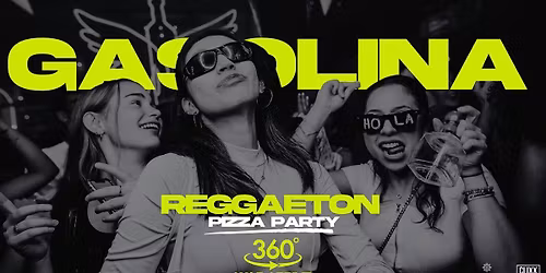 Gasolina Bristol \ud83d\udd25 Pizza Party x  Reggaeton w\/ DJ Prime x 360