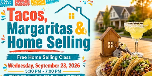 Tacos, Margaritas, & Home Selling Class