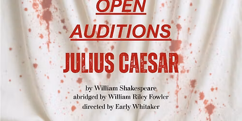 Open Auditions: Julius Caesar