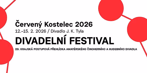 Divadeln\u00ed festival \u010cerven\u00fd Kostelec 2026