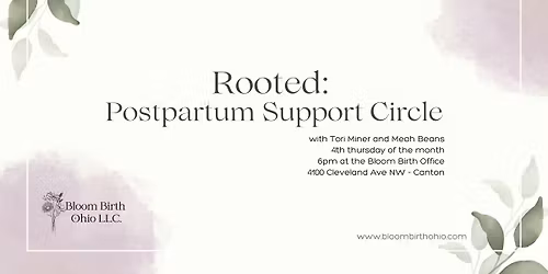 Rooted: A Postpartum Support Circle with Tori Miner & Meah Beans
