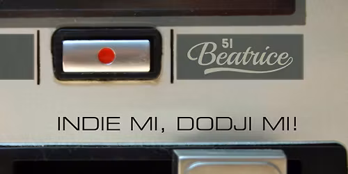 indie mi, do\u0111i mi! @51 Beatrice